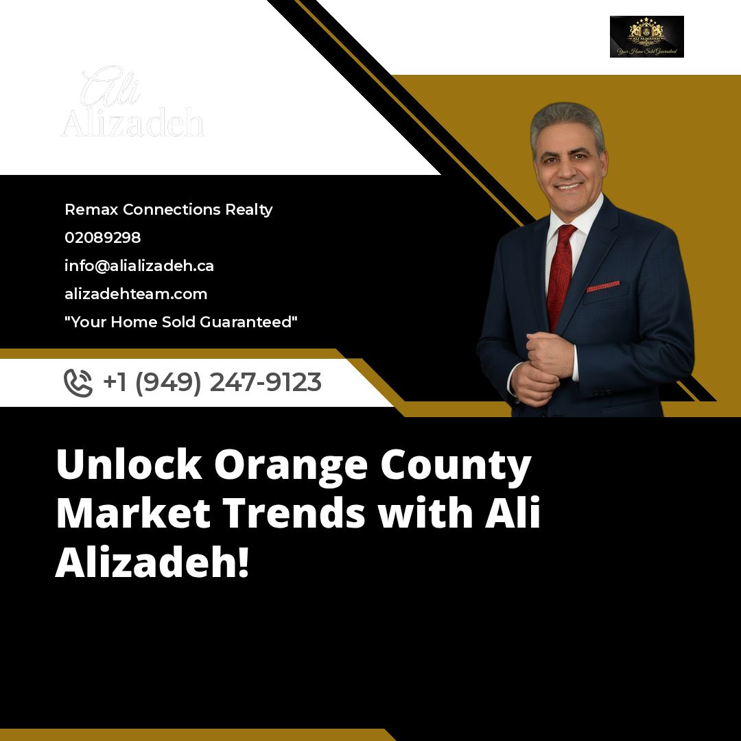 Unlock Orange County Market Trends with Ali Alizadeh!